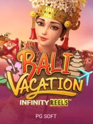 Bali Vacation Infinity Reels at Vegas Nova Casino
